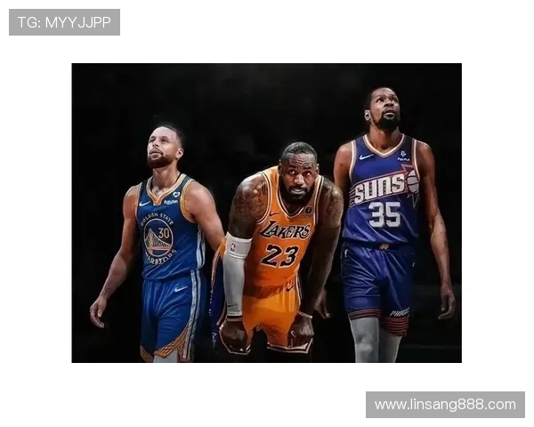 杜兰特复出带领太阳逆转勇士 詹姆斯谈湖人阵容升级目标明确